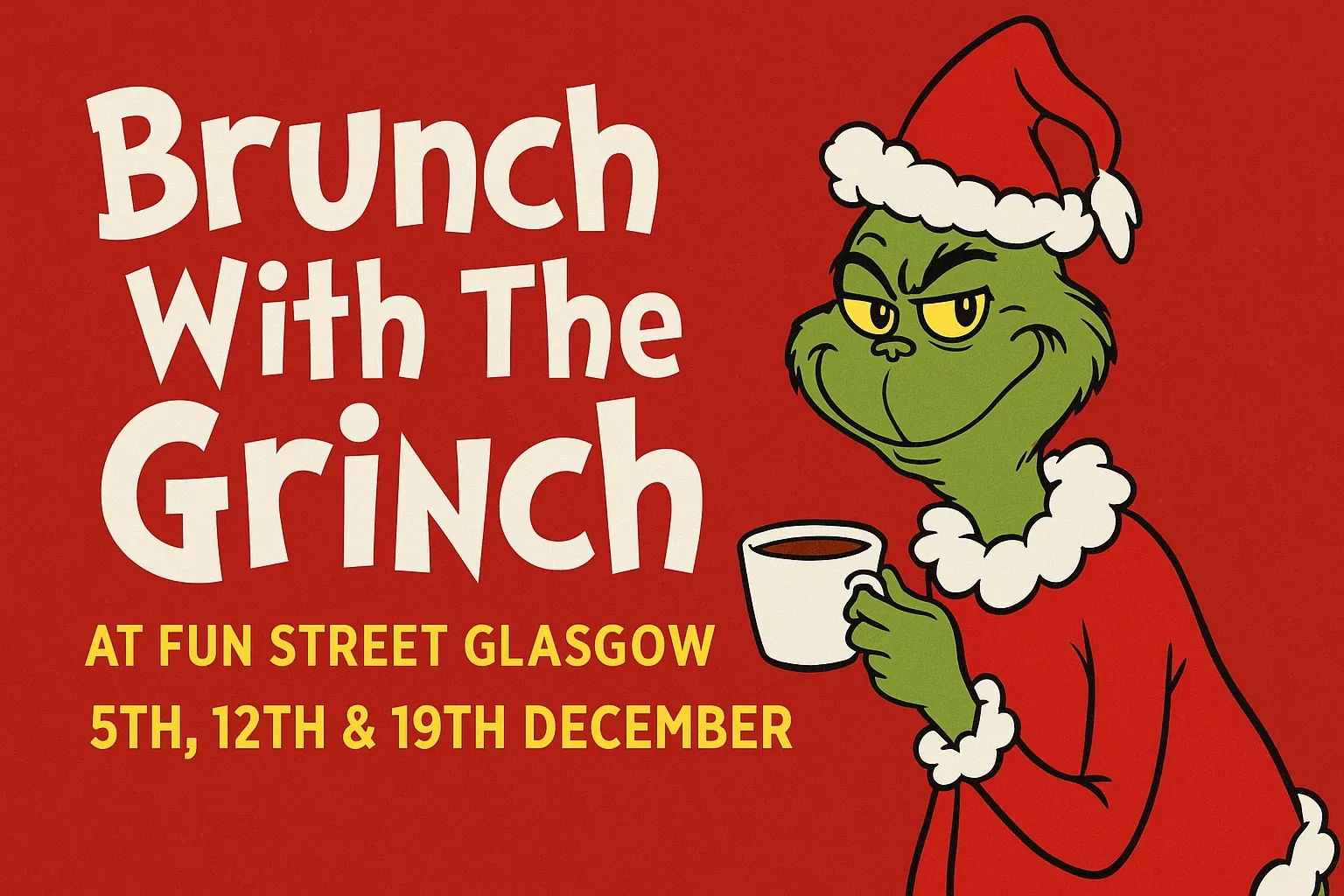 Brunch With The Grinch at Fun Street Glasgow, 5th, 12th & 19th December
