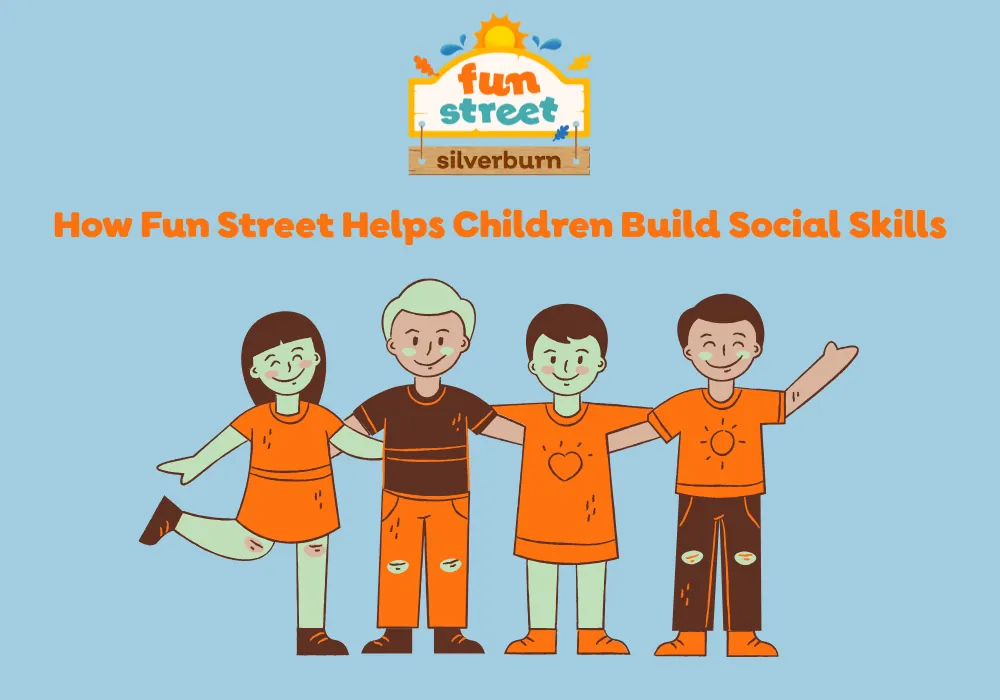 How Fun Street Helps Children Build Social Skills